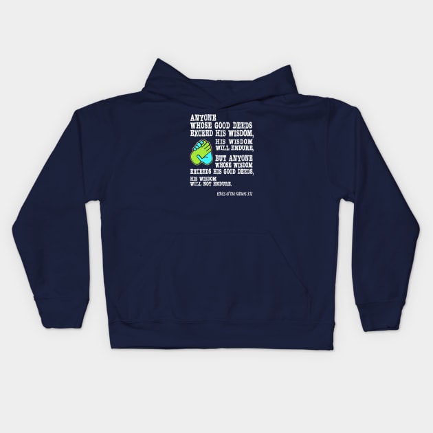 Good Deeds and Wisdom Kids Hoodie by UltraQuirky